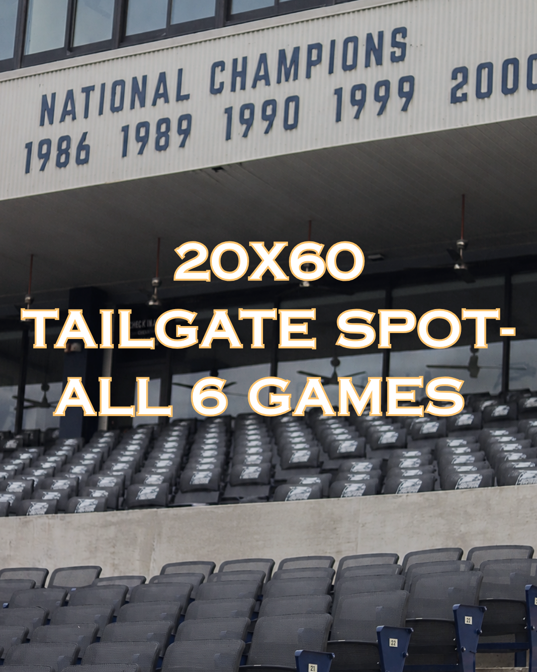 20x60 Tailgate Spot- All 6 Games
