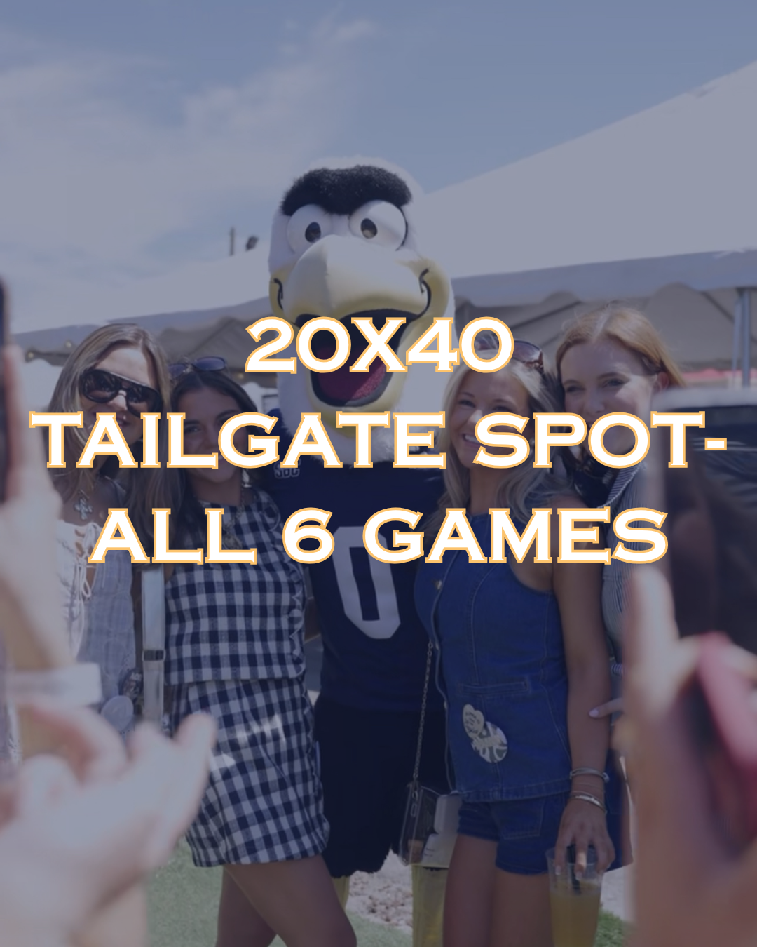 20x40 Tailgate Spot- All 6 Games